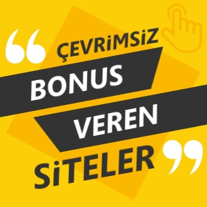 Çevrim ve yatırım şartsız bonus