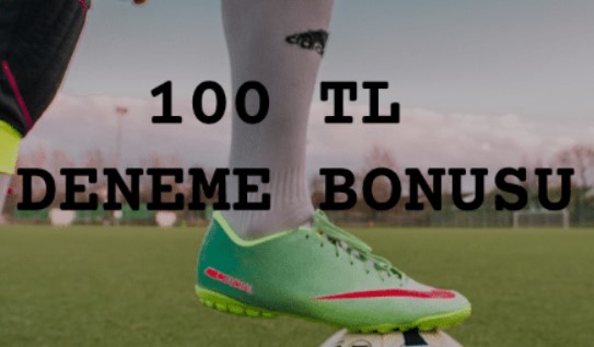 100 TL Deneme Bonusu 2022