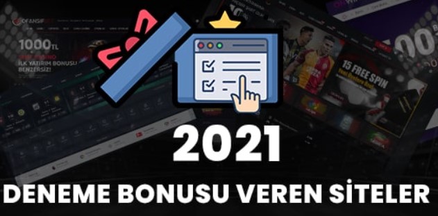 2021 Güncel Yatırımsız Deneme Bonusu