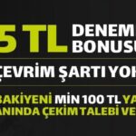 5 TL çevrim şartsız bonus