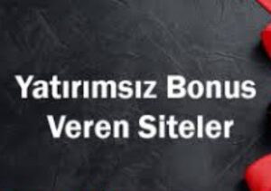 Yatırımsız deneme bonus 2022