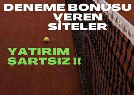 Yeni Yatırım Şartsız Deneme Bonusu 2022